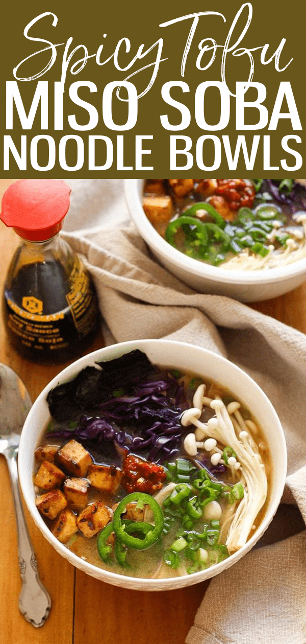 These Miso Soba Noodle Bowls with Spicy Tofu are filled with umami flavour and are the perfect vegetarian comfort food! #MisoSoba #NoodleBowls