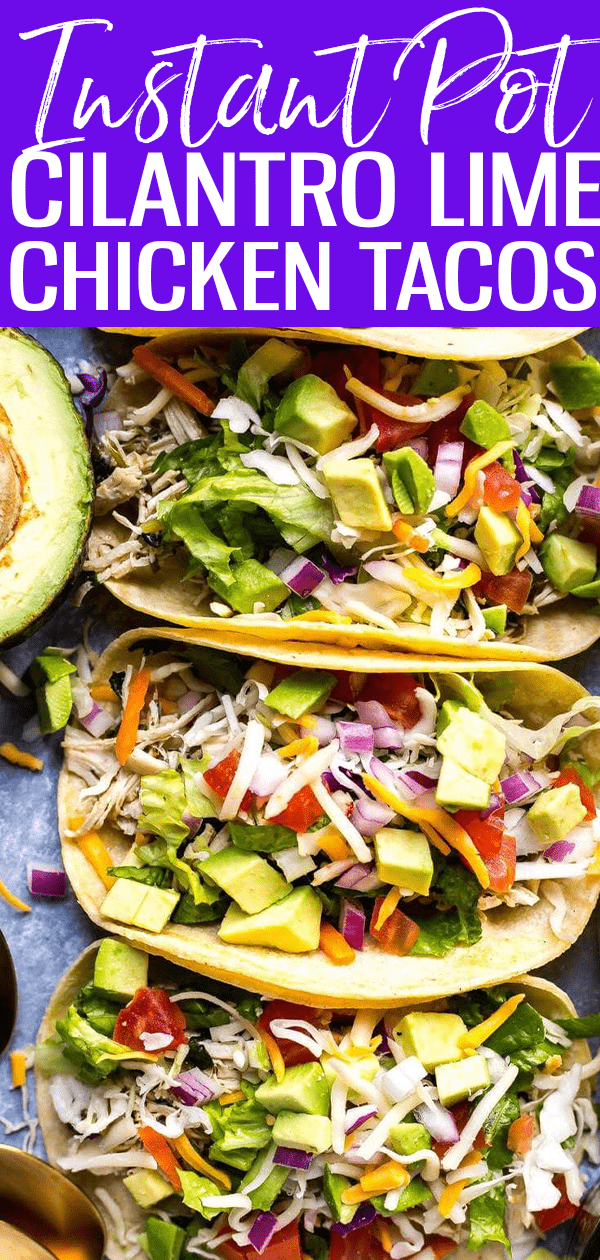 These Instant Pot Cilantro Lime Pulled Chicken Tacos are so delicious – they've got less than 10 ingredients and they're ready in 30 minutes! #cilantrolime #chickentacos #instantpot
