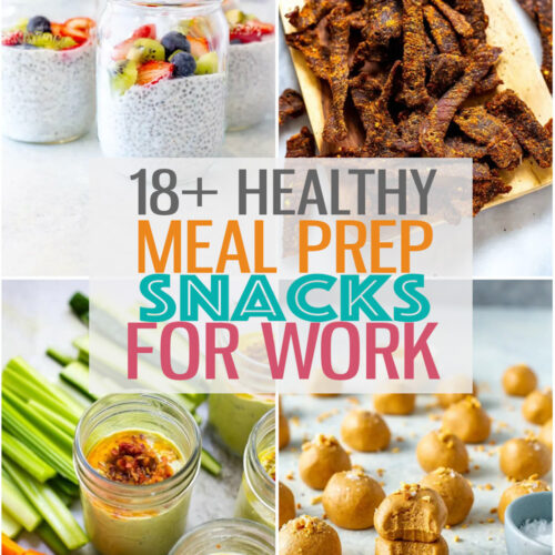 Meal Prep Healthy Snacks for Work