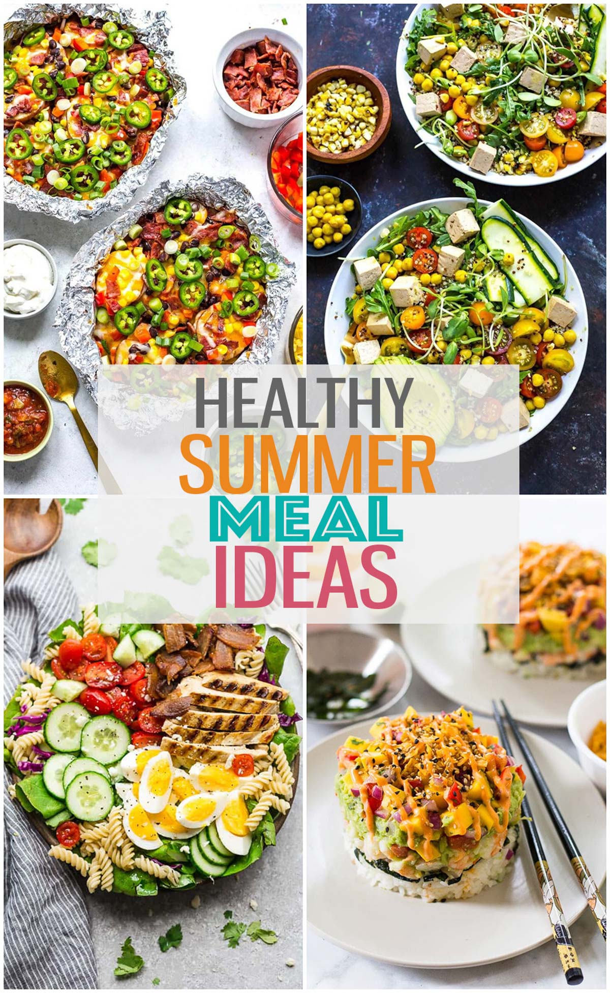 A collage with four different recipes with the text "Healthy Summer Meal Ideas" layered over top.