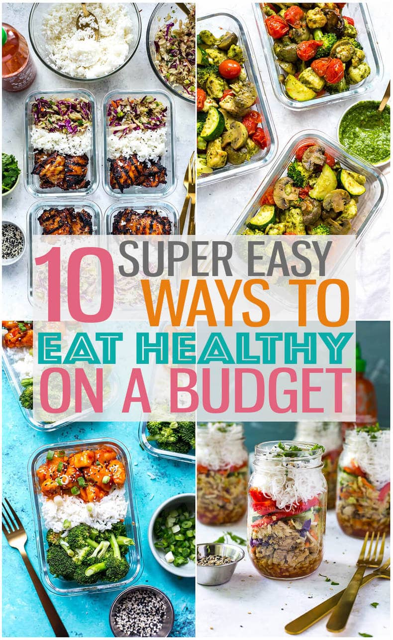 10 Easy Ways To Eat Healthy on a Budget - it's easier than you think! #mealprep #budgetmeals #cheaprecipes