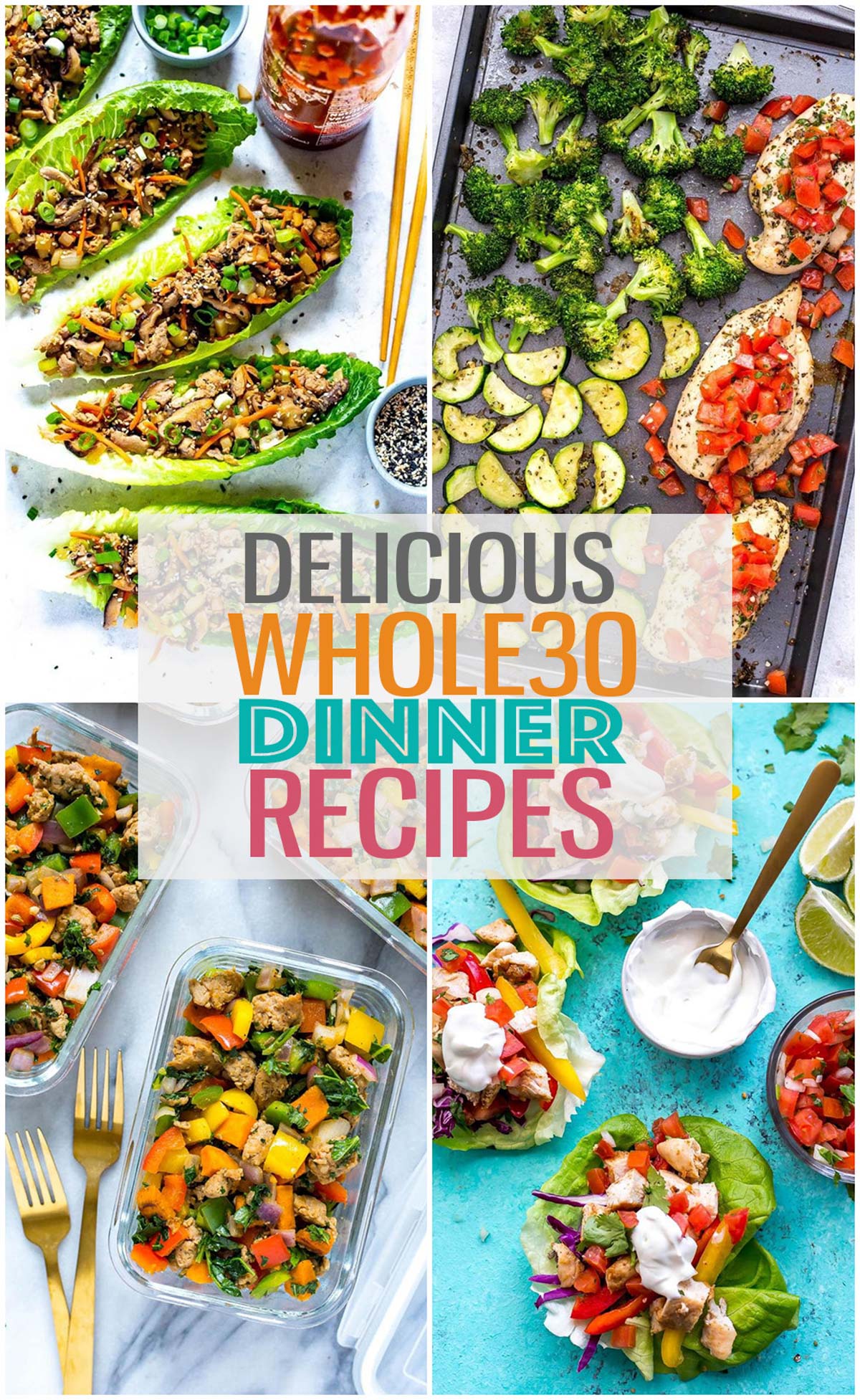 A collage with four different recipes with the text "Delicious Whole30 Dinner Recipes" layered over top.