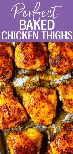 Perfect Baked Chicken Thighs Bone In And Boneless The