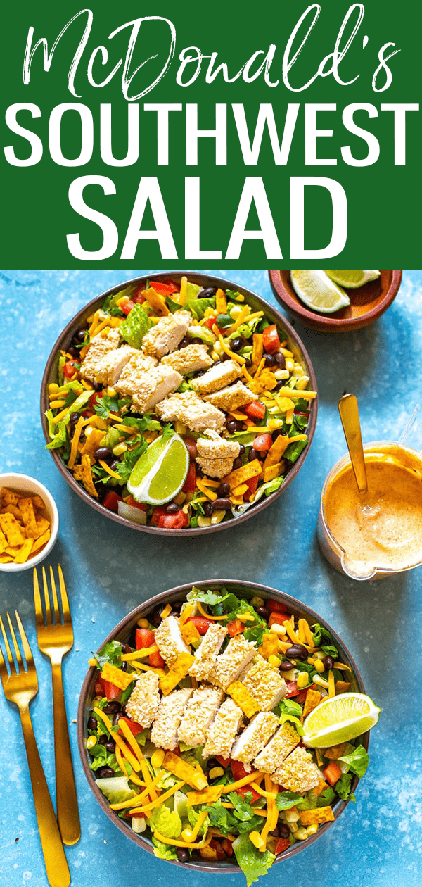This McDonald's Southwest Salad is a delicious copycat, right down to the southwest dressing and crispy chicken! #mcdonaldscopycat #southwestsalad