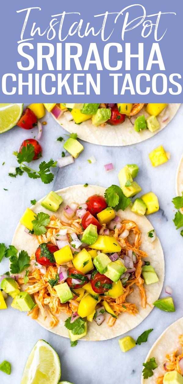 These Instant Pot Sriracha Chicken Tacos are a fast, healthy meal idea made in the pressure cooker and served with a delicious mango and avocado salsa! #instantpot #srirachachicken #tacos