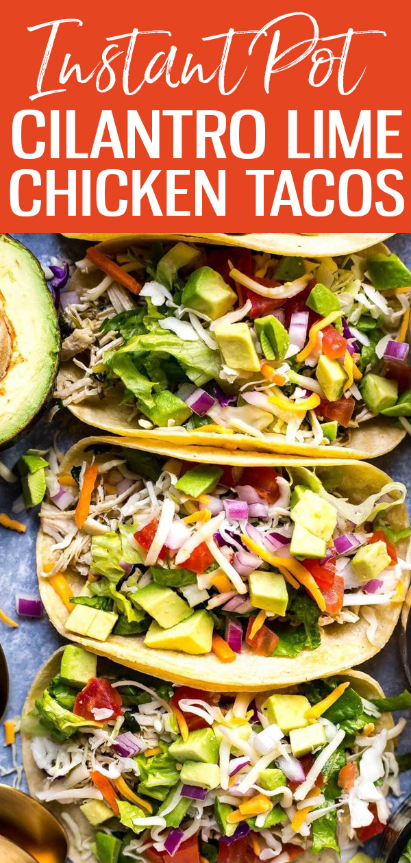 These Instant Pot Cilantro Lime Shredded Chicken Tacos are so delicious – they've got less than 10 ingredients and are ready in 30 minutes! #cilantrolime #chickentacos #instantpot