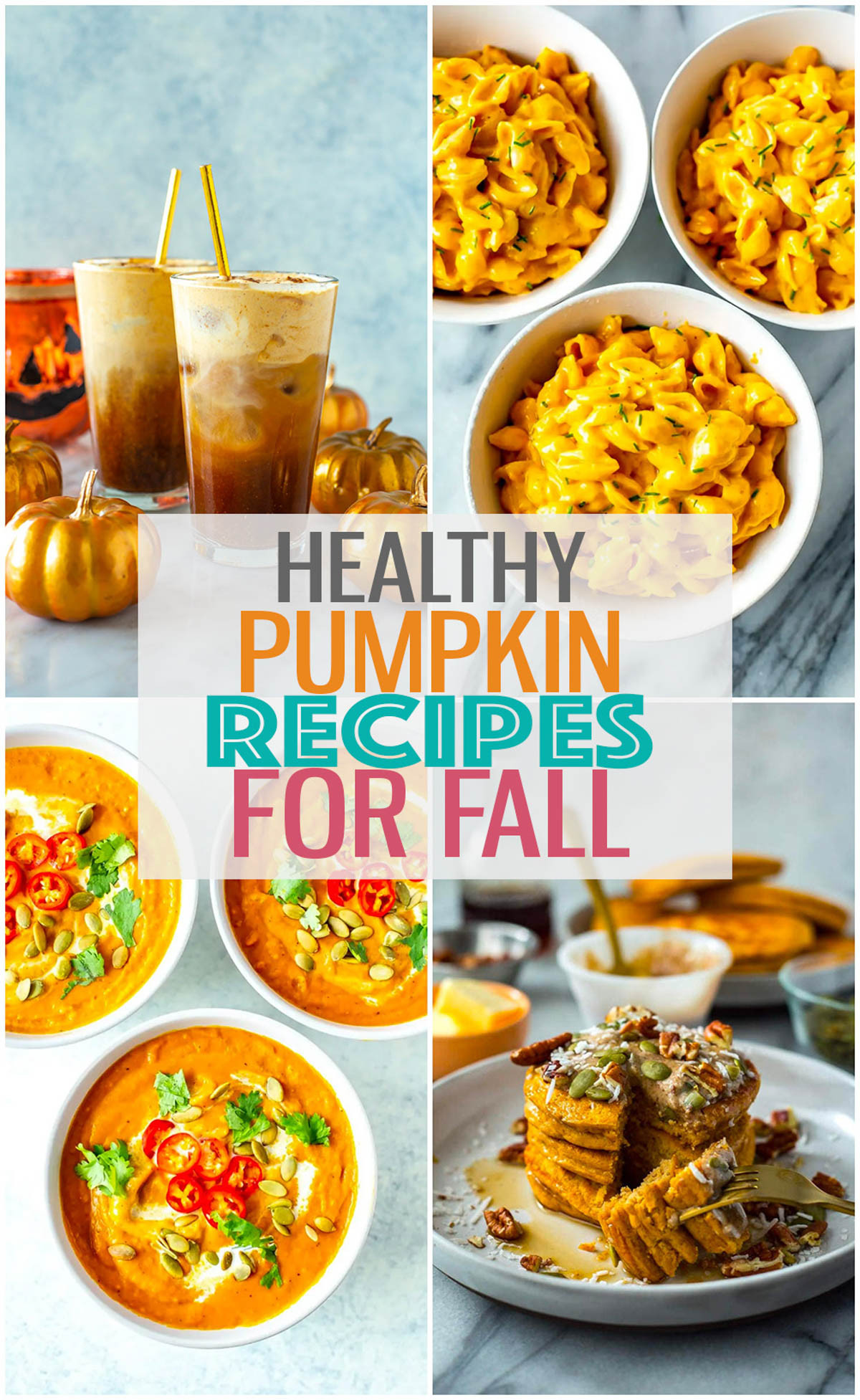 A collage of four different pumpkin recipes with the text "Healthy Pumpkin Recipes for Fall" layered over top.