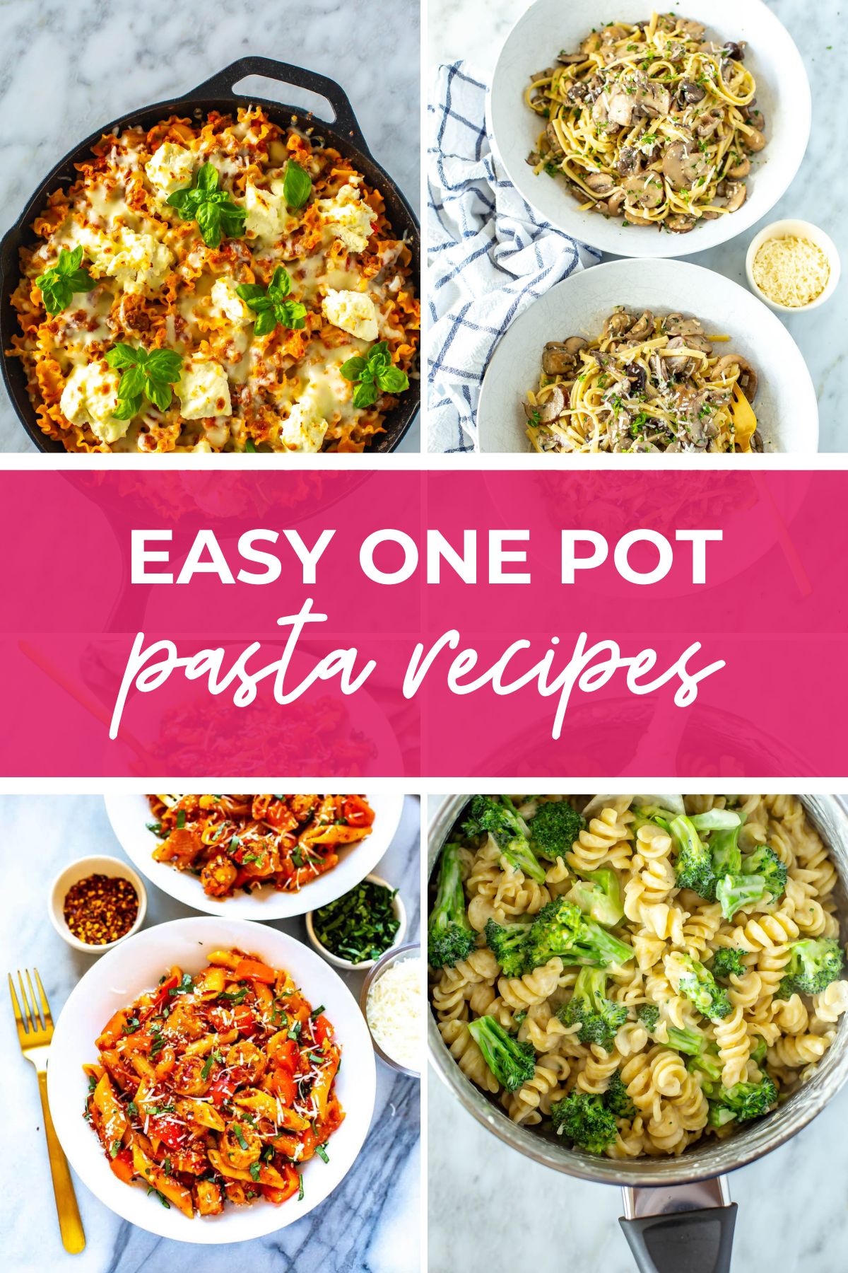 Four different homemade pasta dishes with the text "Easy One Pot Pasta Recipes" on top.
