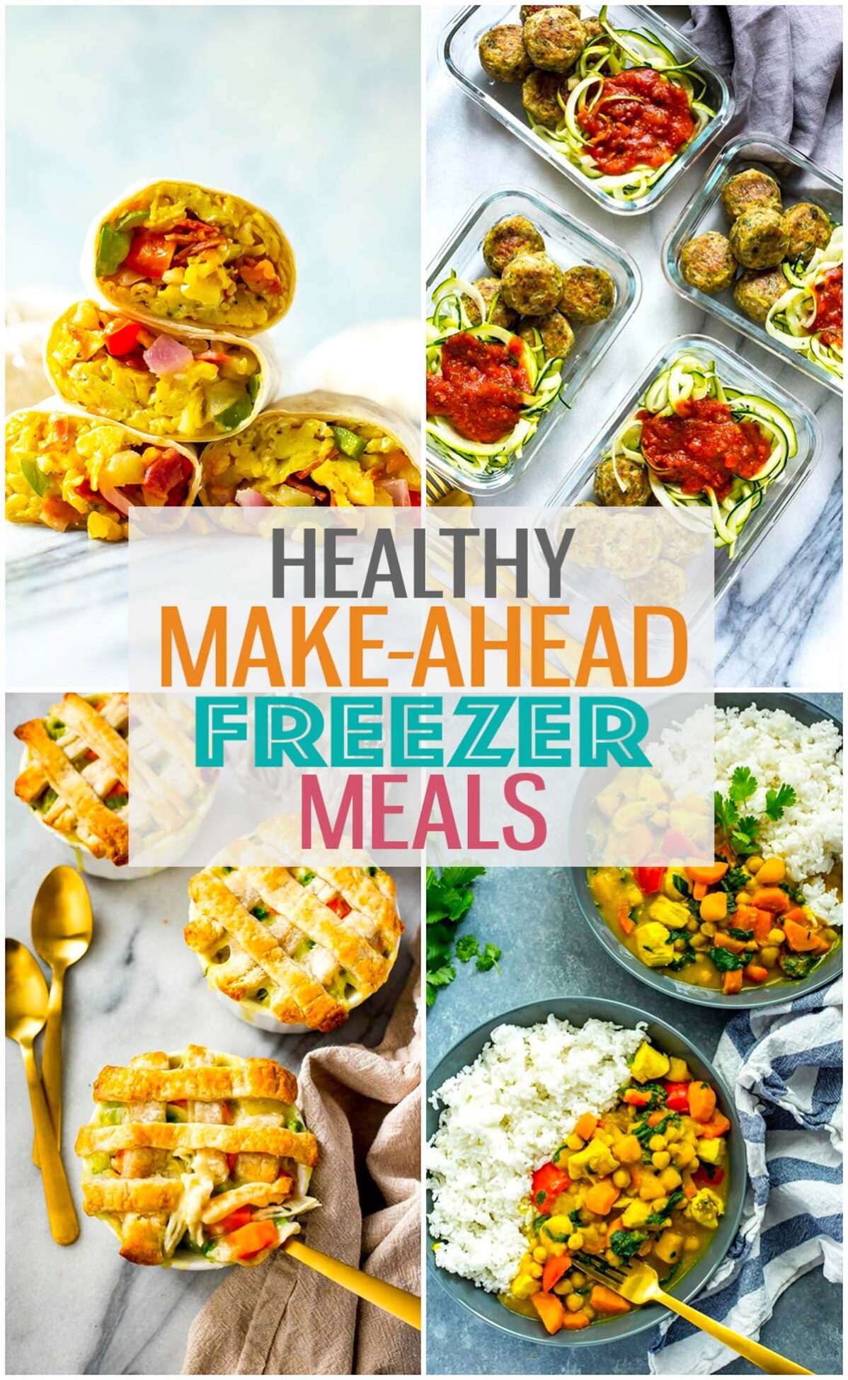 A collage of four different freezer meals with the text "Healthy Make-Ahead Freezer Meals" layered over top.