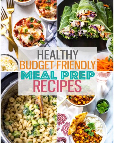 A collage of four different recipes with the text "Healthy Budget-Friendly Meal Prep Recipes" layered over top.