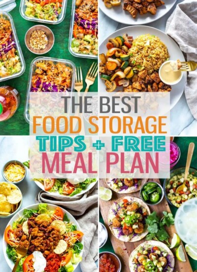 A collage of four different meals with the text "The Best Food Storage Tips + Free Meal Plan" layered over top.