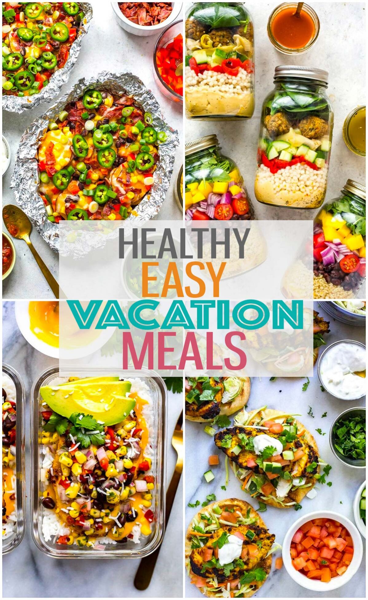 A collage of four different recipes with the text "Healthy Easy Vacation Meals" layered over top.