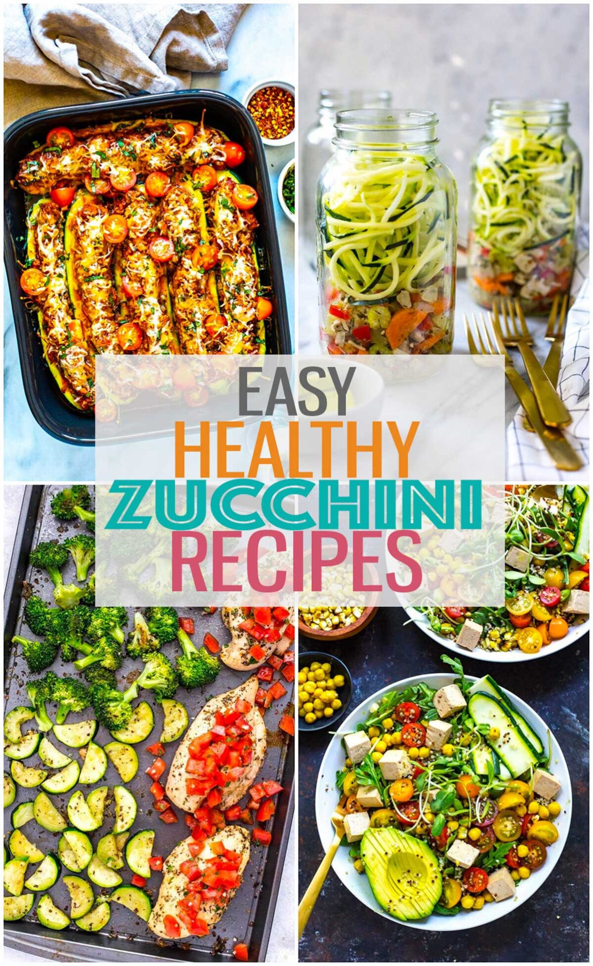 A collage of four different zucchini recipes with the text "Easy Healthy Zucchini Recipes" layered over top.