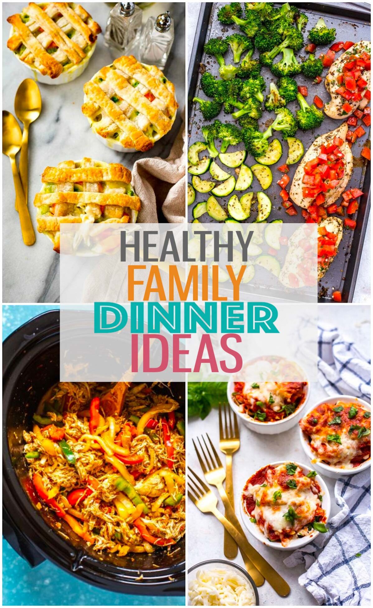 A collage featuring four different meals with the text "Healthy Family Dinner Ideas" layered over top.