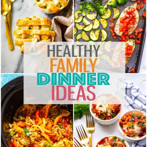 A collage featuring four different meals with the text "Healthy Family Dinner Ideas" layered over top.