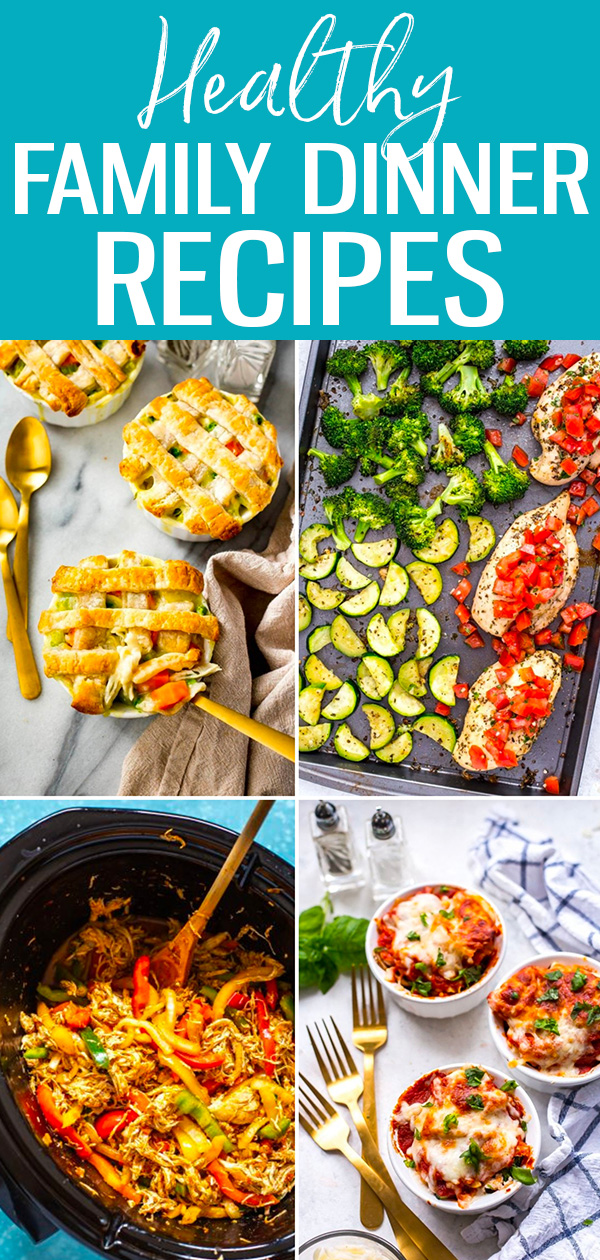 Stumped with what to make for dinner? These Healthy Family Dinner Ideas are perfect for busy weeknights and they're kid-approved, too! #familydinnerideas #kidfriendlyrecipes