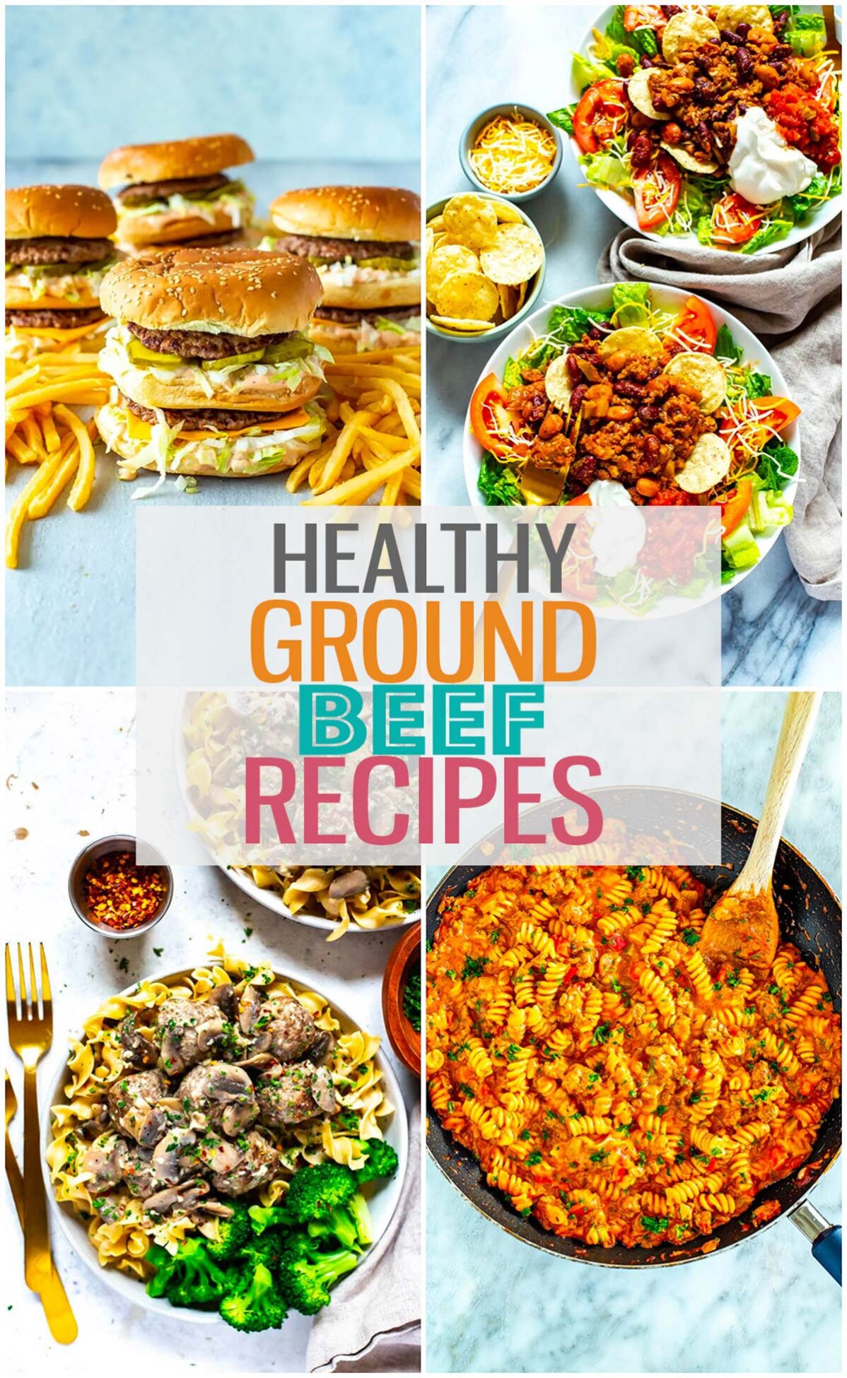 A collage of four different ground beef recipes with the text "Healthy Ground Beef Recipes" layered over top.