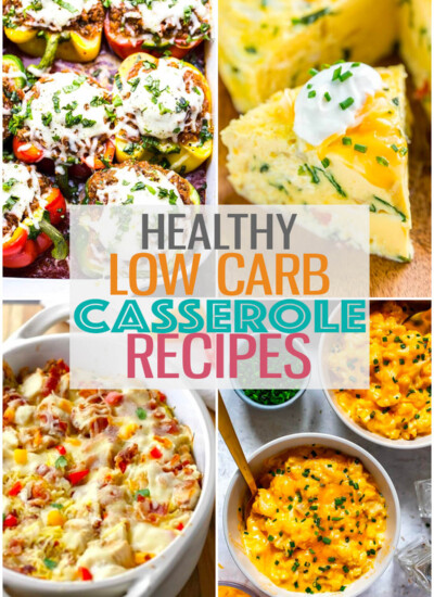 A collage of four different casseroles with the text "Healthy Low Carb Casserole Recipes" layered over top.