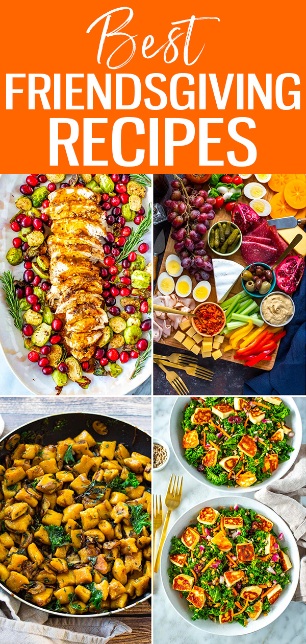 Don't know what to make for Friendsgiving? Celebrate with these easy and healthy recipes for main courses, side dishes, and desserts. #friendsgiving #recipes