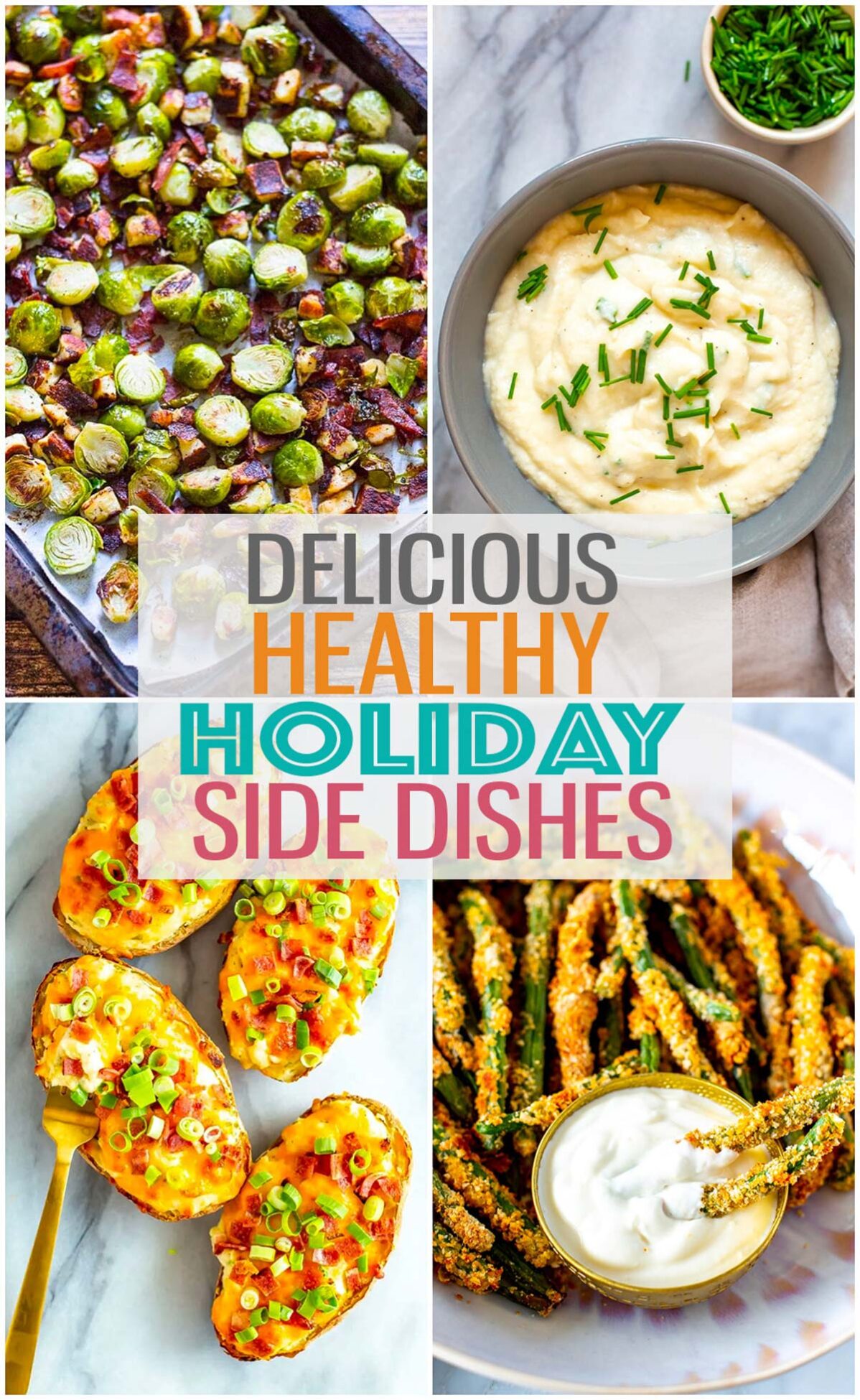 A collage of four different holiday sides with the text "Delicious Healthy Holiday Side Dishes" layered over top.