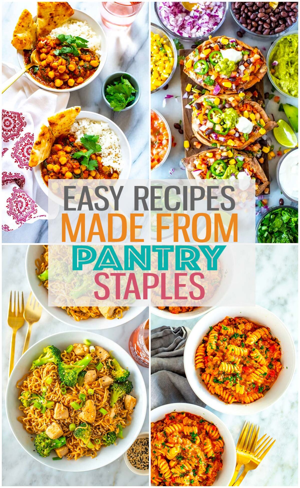 A collage of four different pantry meals with the text "Easy Recipes Made From Pantry Staples" layered over top.