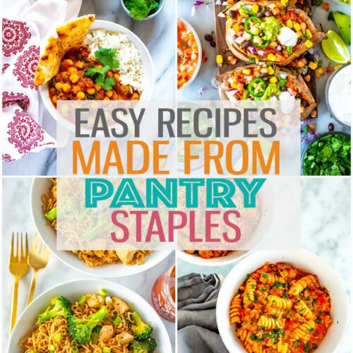 A collage of four different pantry meals with the text "Easy Recipes Made From Pantry Staples" layered over top.