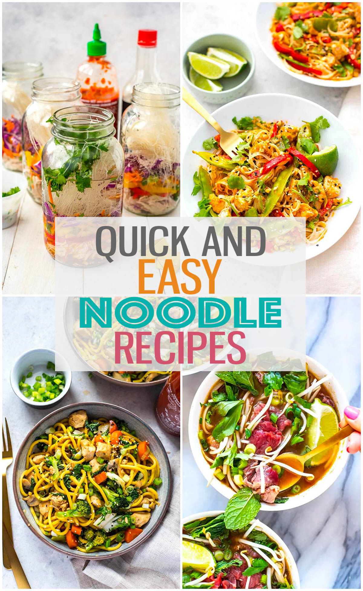 A collage of four noodle recipes with the text "Quick and Easy Noodle Recipes" layered over top.