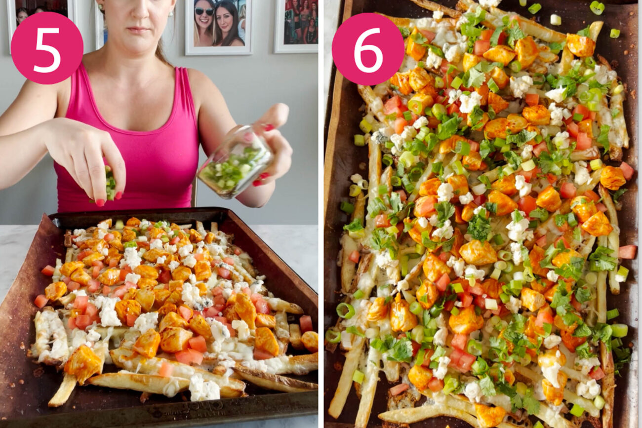 Steps 5 and 6 for making loaded buffalo chicken fries: add toppings onto fries then serve and enjoy!