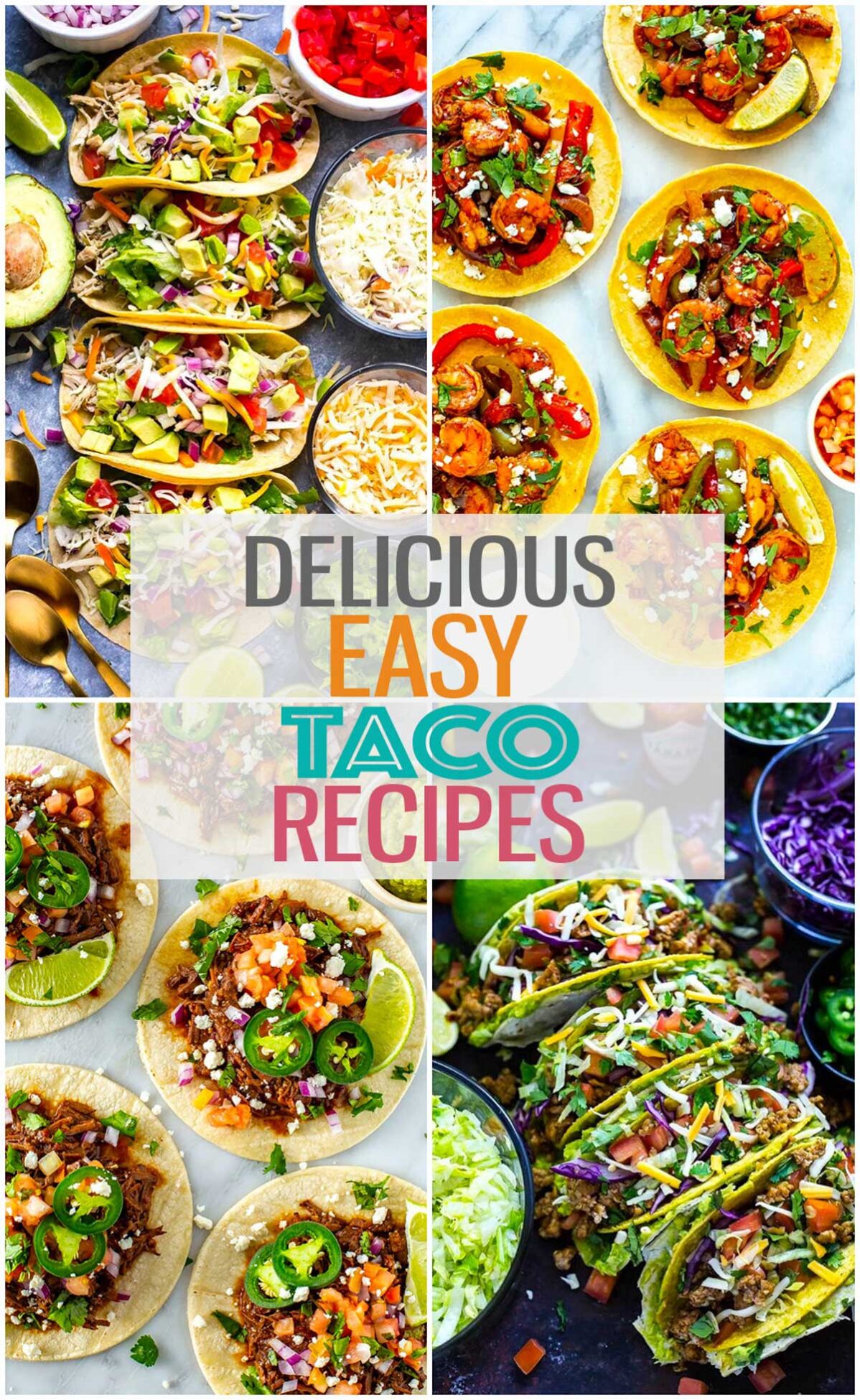 A collage of four different taco recipes with the text "Delicious Easy Taco Recipes" layered over top.