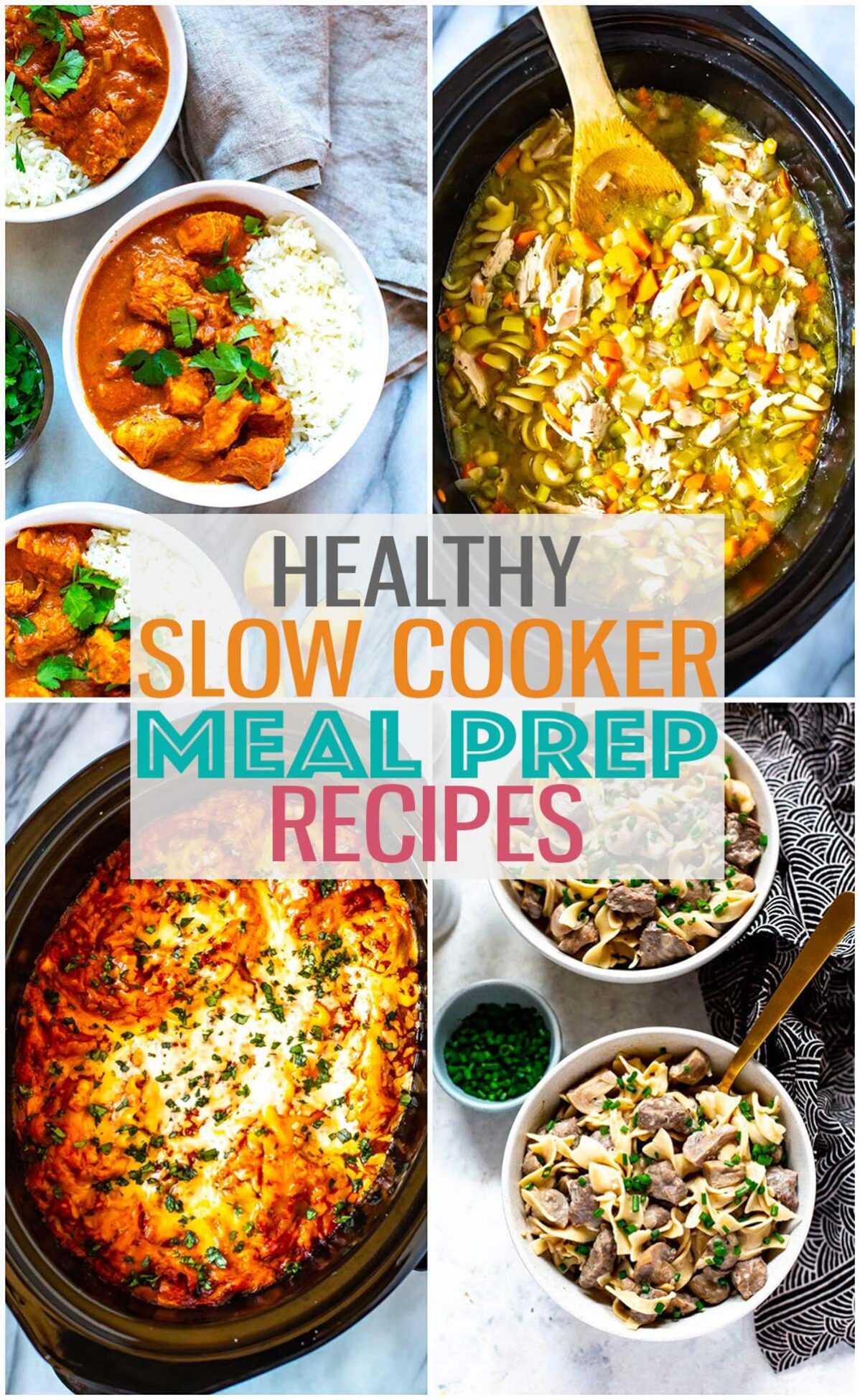 A collage of four different crockpot recipes with the text "Healthy Slow Cooker Meal Prep Recipes" layered over top.
