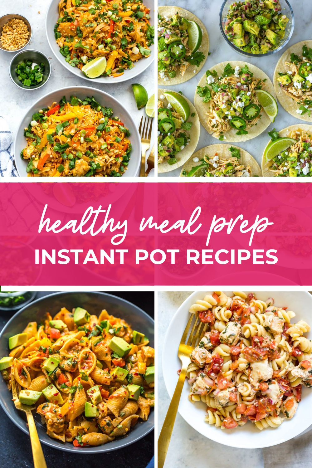 Overhead shot of plated dishes with pink banner in the middle - reading "healthy meal prep instant pot recipes"