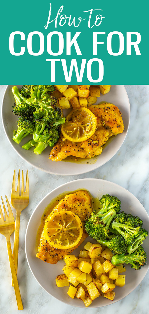 Here are all my tips on cooking for two! Plus, get a free meal plan filled with easy, healthy dinner recipes that can double as lunches. #cookingfortwo #recipesfortwo