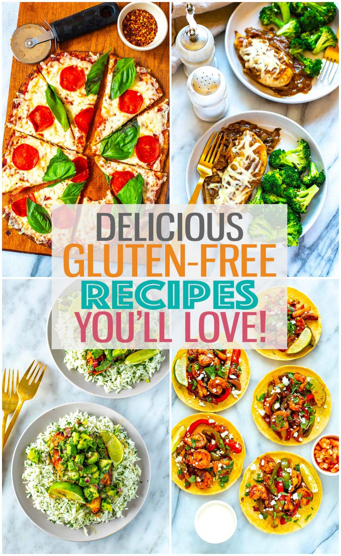A collage of four different gluten-free recipes with the text "Delicious Gluten-Free Recipes You'll Love!" layered over top.
