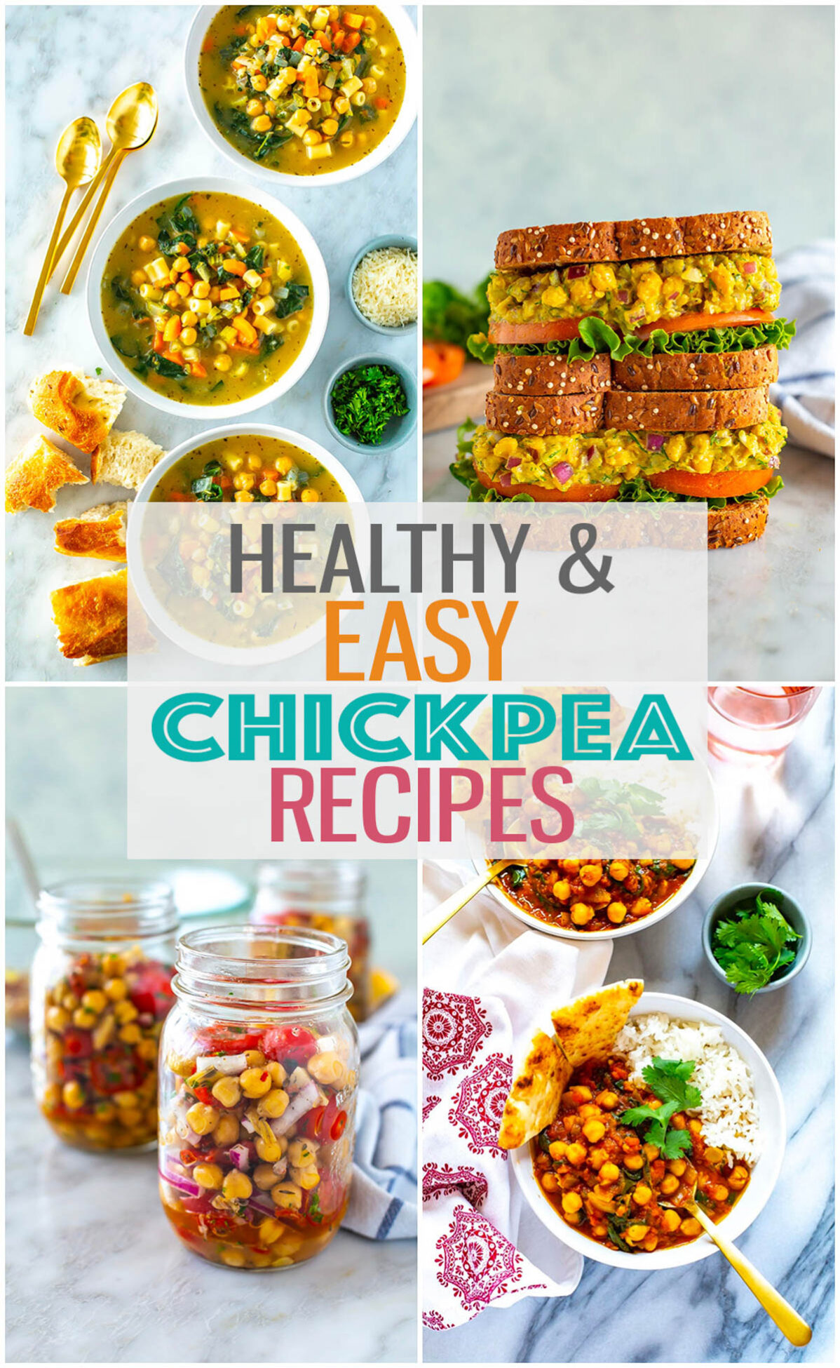 A collage of 4 different chickpea recipes with the text "Healthy & Easy Chickpea Recipes" layered over top.