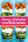 overhead shot of 4 meal prepped dishes with pink banner reading "honey srirachs chicken bowl"