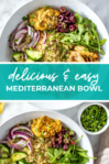 overhead shot of plated dish with green banner in the middle - reading "delicious & easy mediterranean bowl"