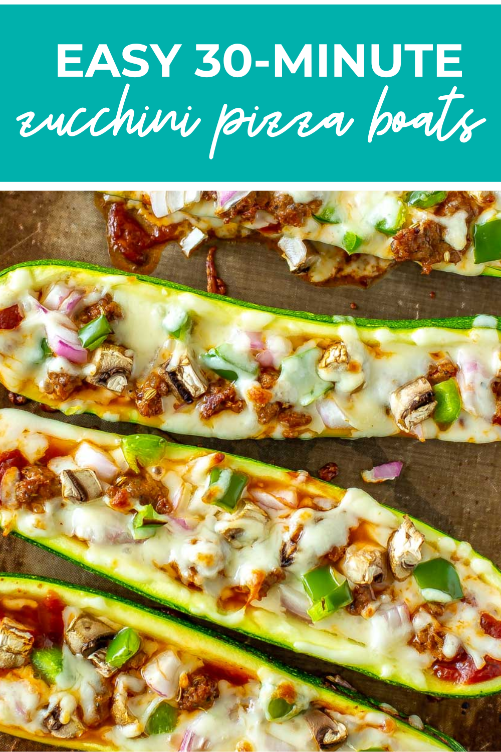 Overhead shot of plated dish with green banner on the top - reading "easy thirty-minute zucchini pizza boats"