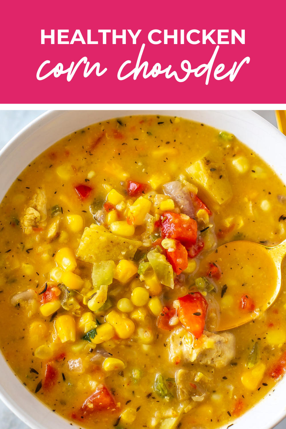 Overhead shot of plated dish with pink banner on the top - reading "healthy chicken corn chowder