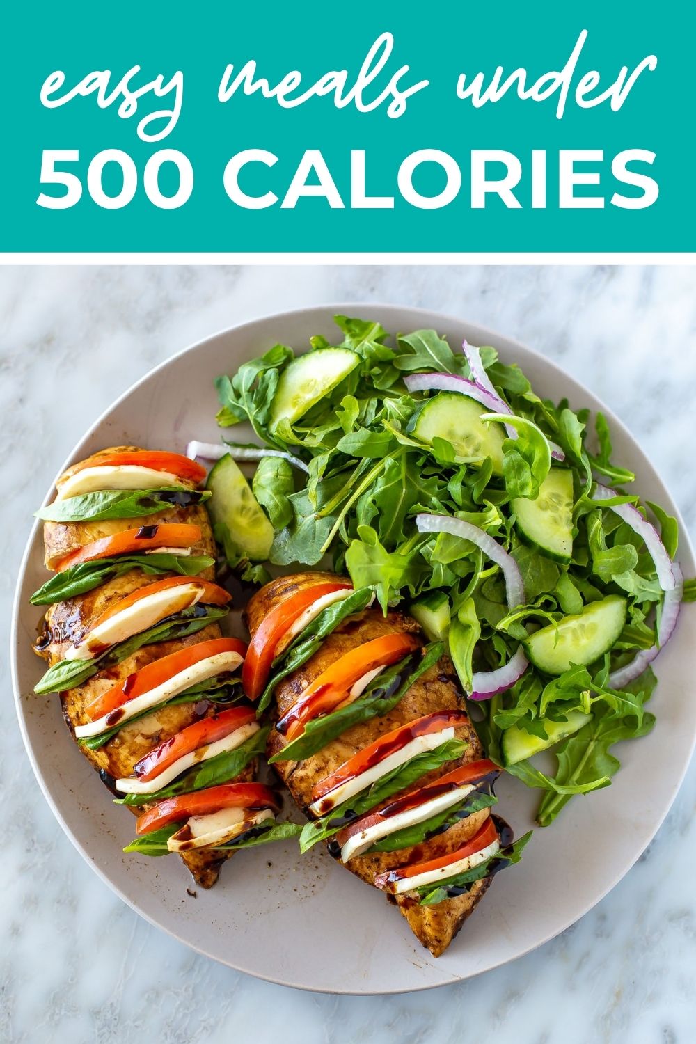 Collage of healthy recipes, with text that says 'Easy Meals Under 500 Calories'