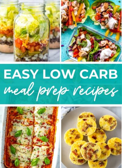 Collage of 4 meal prep recipes, with text that says 'Easy Low Carb Meal Prep Recipes'