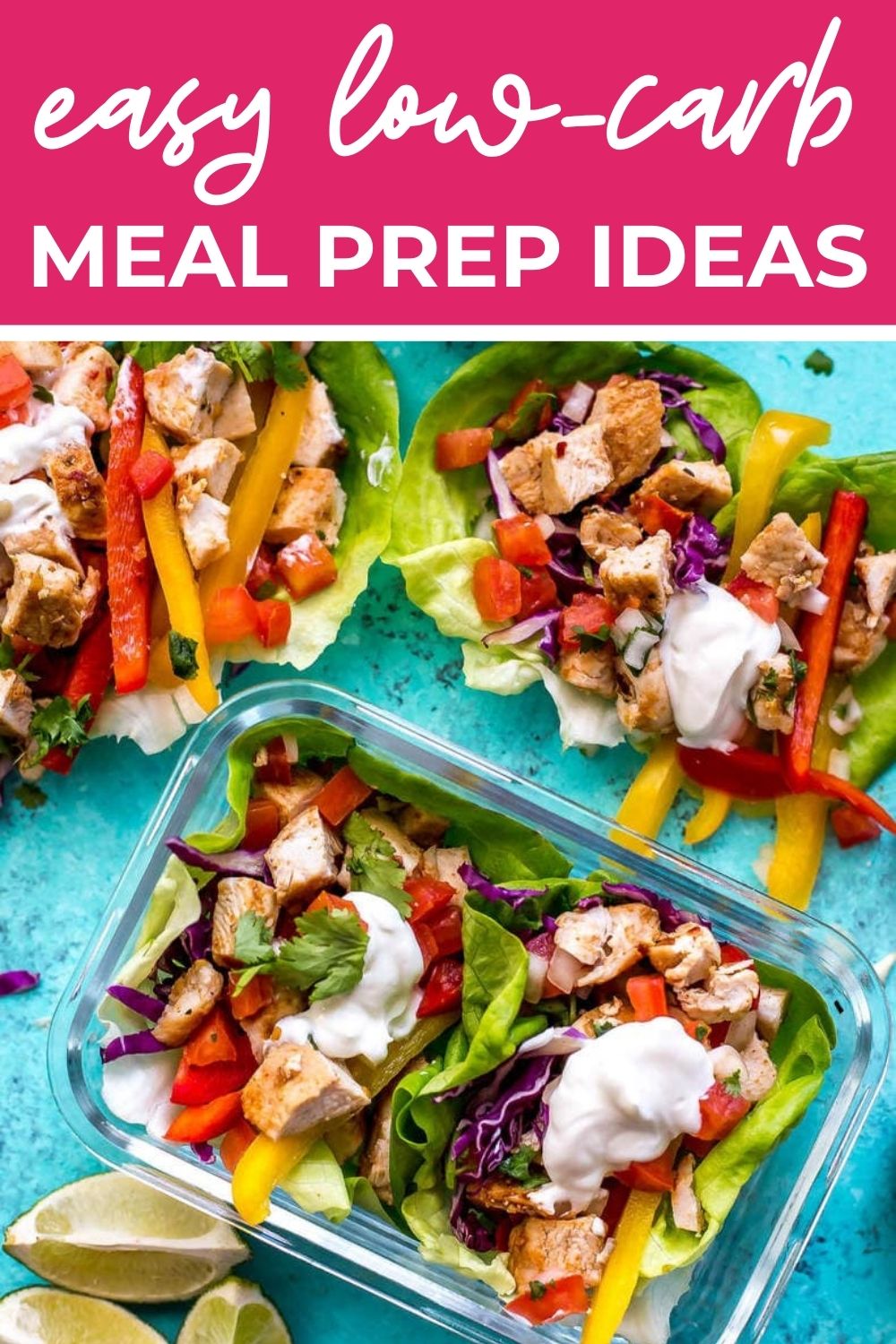 Chicken lettuce wraps in meal prep bowls, with text that says 'Easy Low-Carb Meal Prep Ideas'
