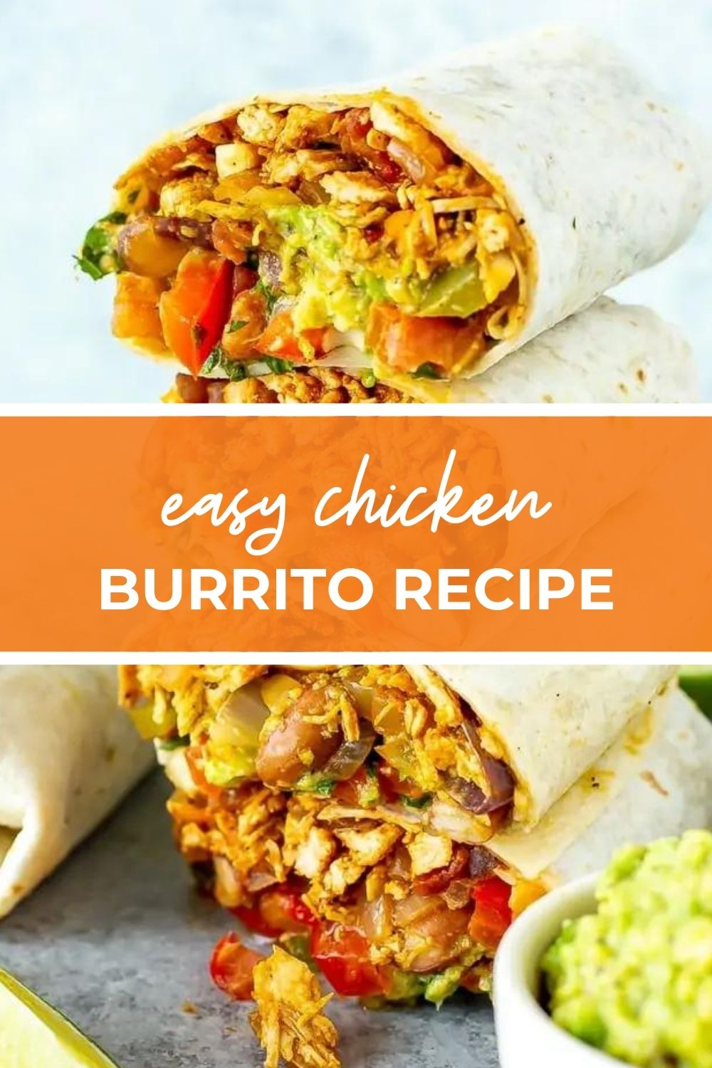 Chicken burritos stacked on top of each other, with text over top that says 'Easy Chicken Burrito Recipe'