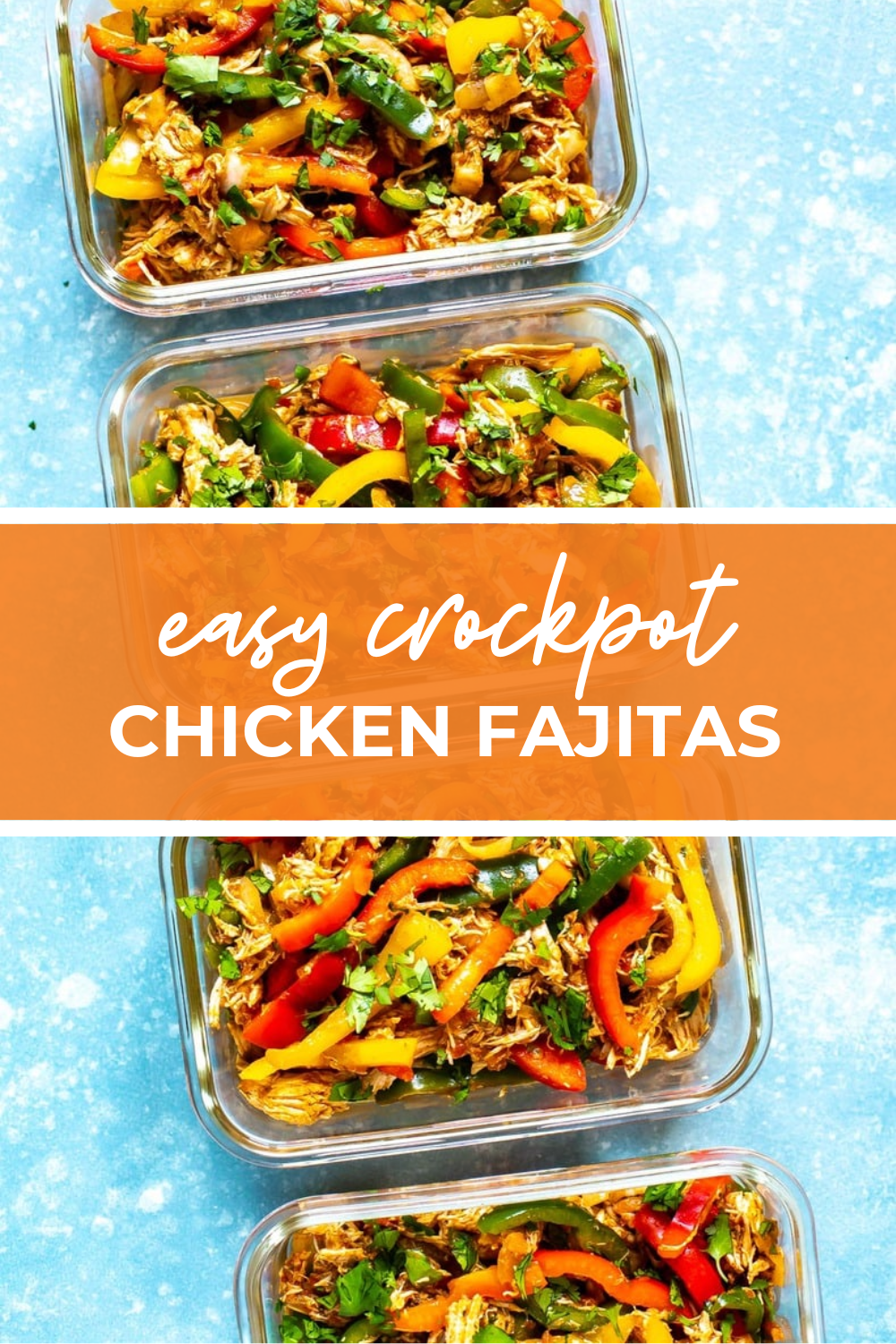 overhead shot of plated dish with orange banner in the middle - reading "easy crockpot chicken fajitas"