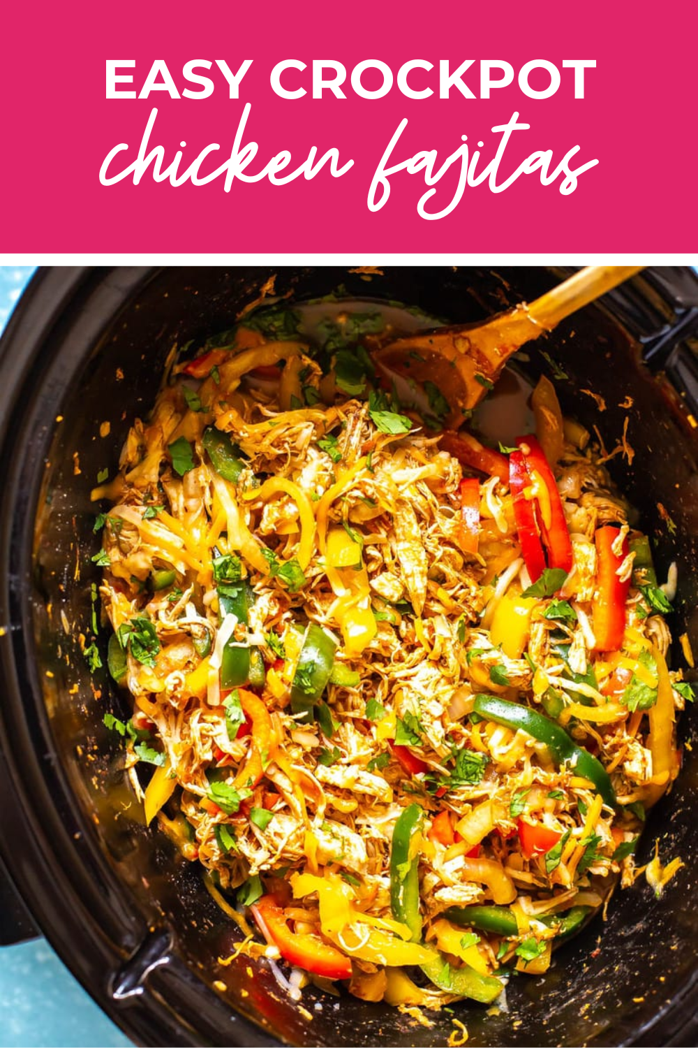overhead shot of plated dish with pink banner on the top - reading "easy crockpot chicken fajitas"
