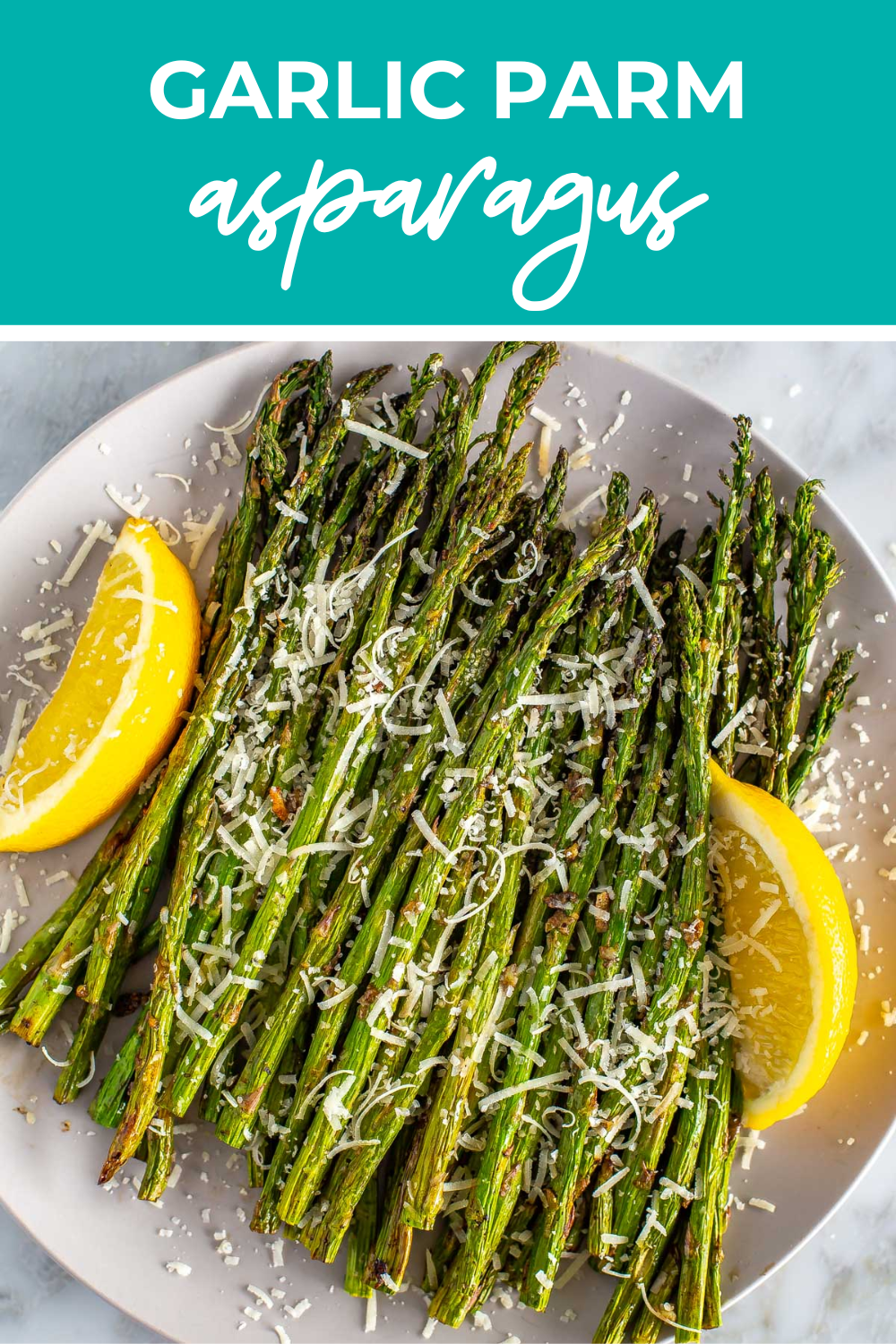 Overhead shot of plated dish with green banner on the top - reading "garlic parm asparagus"