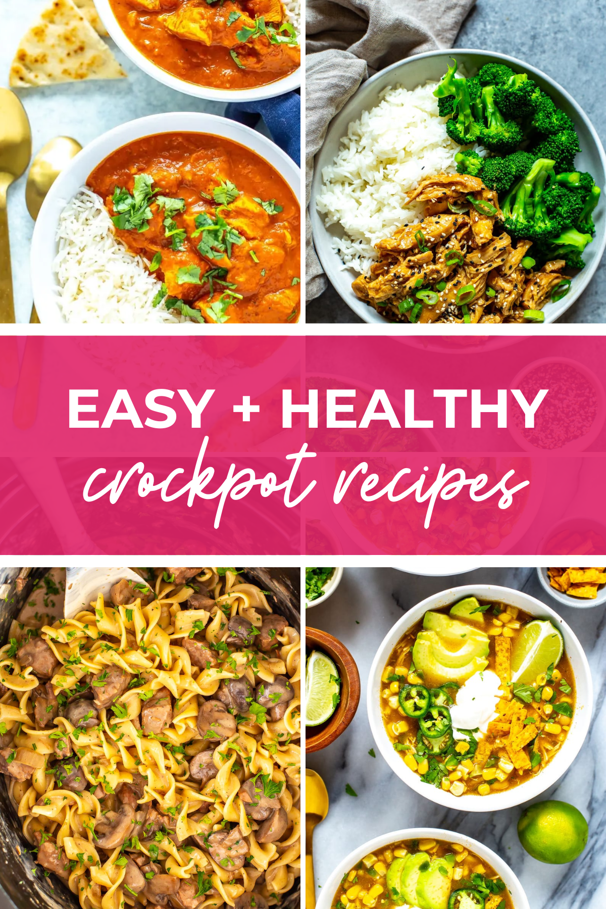 Overhead shot of plated dishes with pink banner in the middle - reading "easy + healthy crockpot recipes"