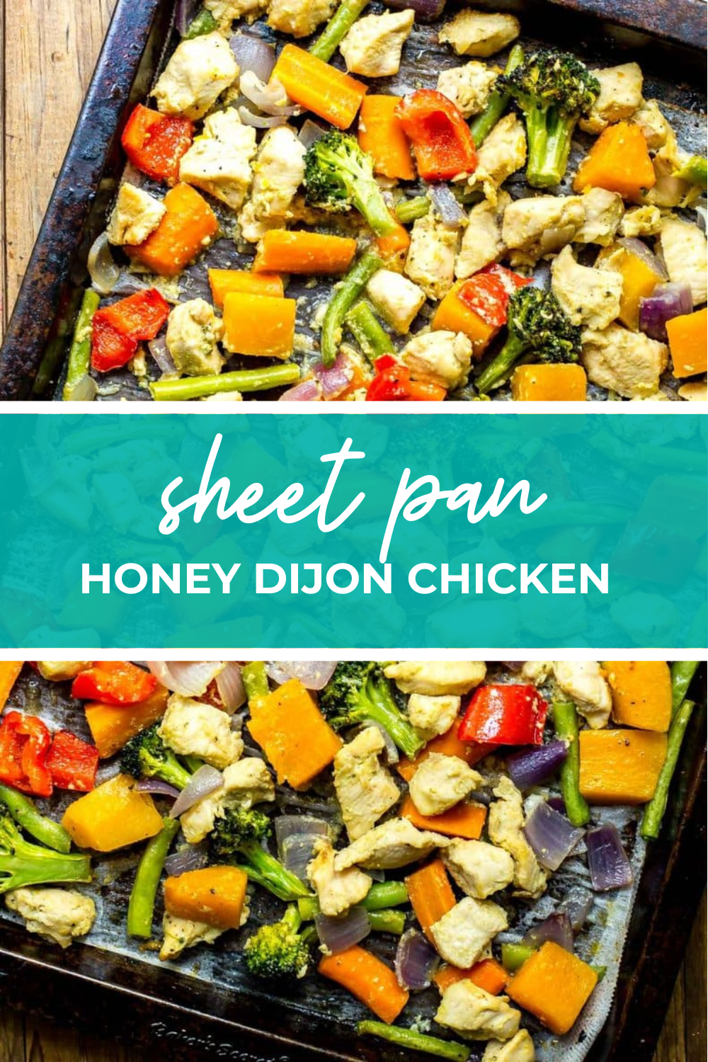 Overhead shot of plated dish with green banner in the middle - reading "sheet pan honey dijon chicken"