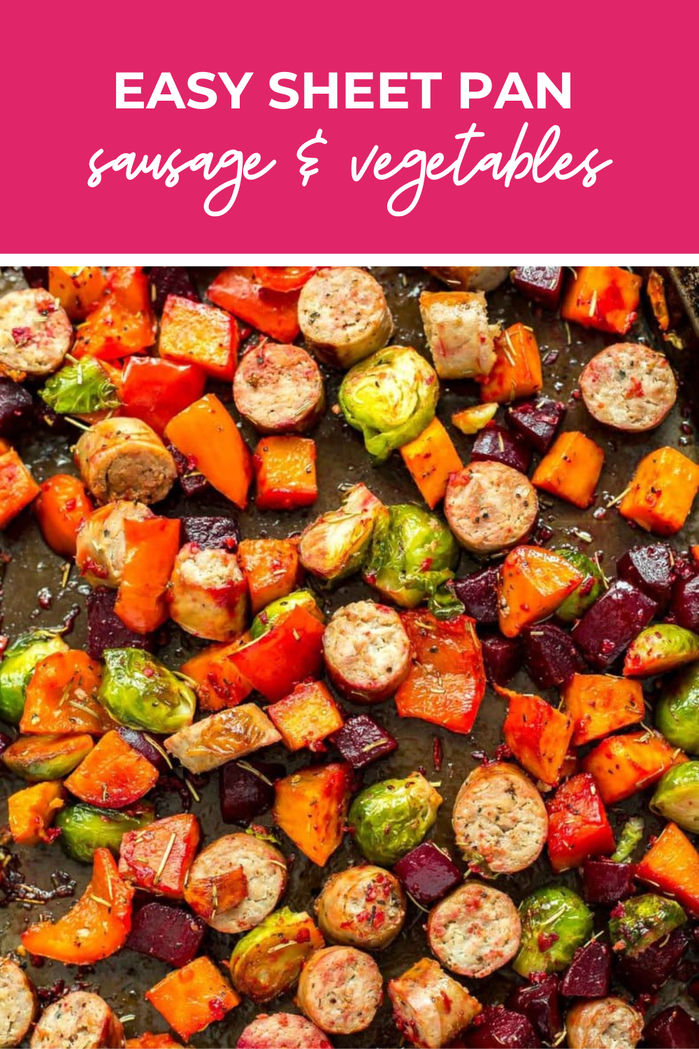 Overhead shot of plated dish with pink banner on the top - reading "easy sheet pan sausage & vegetables"