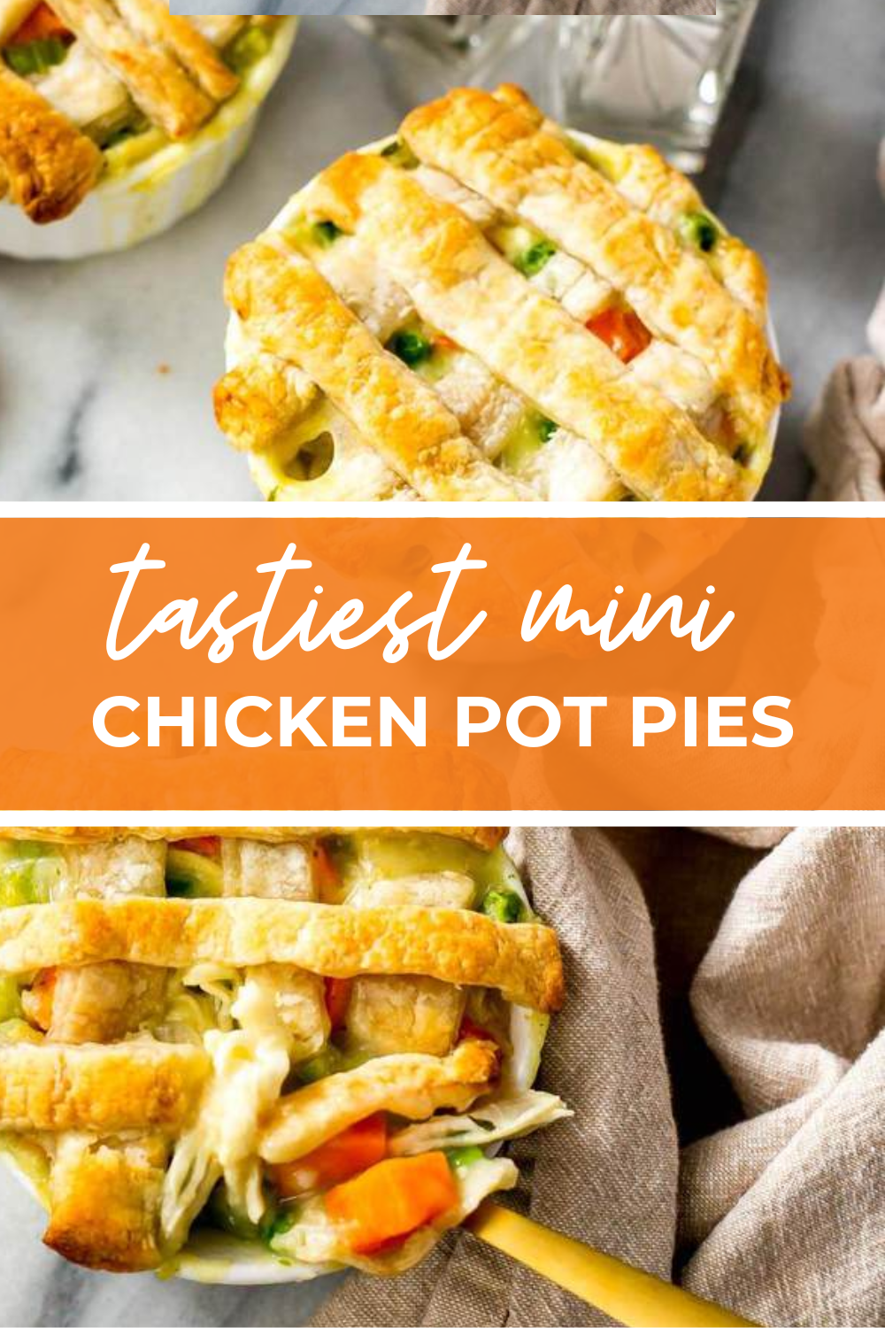 Overhead shot of portioned mini chicken pot pie with orange banner in the middle and white text reading tastiest mini chicken pot pies