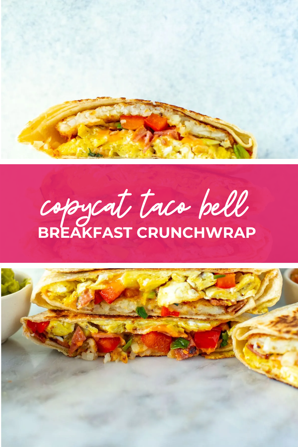 Overhead shot of plated dish with pink banner in the middle - reading "copycat taco bell breakfast crunchwrap"